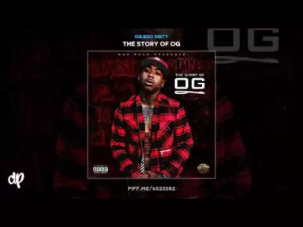 The Story Of OG BY OG Boo Dirty